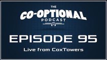 The Co-Optional Podcast - Episode 95 - The Co-Optional Podcast Ep. 95 - Live from Cox Towers