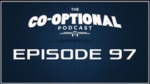 The Co-Optional Podcast - Episode 97 - The Co-Optional Podcast Ep. 97