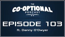 The Co-Optional Podcast - Episode 103 - The Co-Optional Podcast Awards Show Part 1 with Danny O'Dwyer