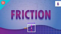 Crash Course Physics - Episode 6 - Friction