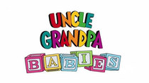 Uncle Grandpa - Episode 18 - Uncle Grandpa Babies
