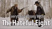 CinemaSins - Episode 54 - Everything Wrong With The Hateful Eight