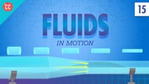 Crash Course Physics - Episode 15 - Fluids in Motion