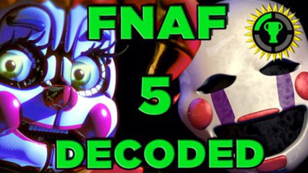Game Theory - S06E16 - FNAF Sister Location DECODED! (FNAF 5)