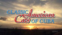 PBS Specials - Episode 5 - Classic American Cars of Cuba