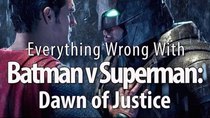 CinemaSins - Episode 63 - Everything Wrong With Batman v Superman: Dawn of Justice