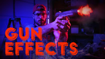Film Riot - Episode 641 -  10 Tips for Better Gun Effects