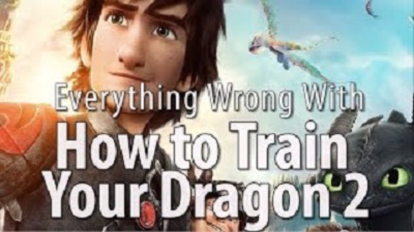 CinemaSins - S05E64 - Everything Wrong With How to Train Your Dragon 2