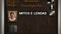 Herman Enciclopedia - Episode 11 - Mitos e Lendas