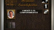 Herman Enciclopedia - Episode 12 - A Mente e os Comportamentos