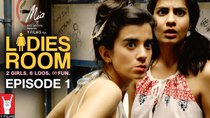 Ladies Room - Episode 1 - Dingo & Khanna Get Caught With Pot
