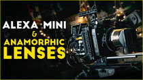Film Riot - Episode 648 - Alexa Mini & Anamorphic Lenses