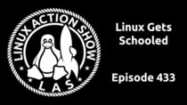 The Linux Action Show! - Episode 433 - Linux Gets Schooled