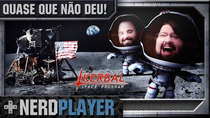 NerdPlayer - Episode 35 - Kerbal Space Program - It almost didn't go right