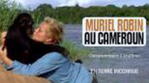 Encounter In An Unknown Land - Episode 4 - Muriel Robin chez les Pygmées Bagyélis au Cameroun
