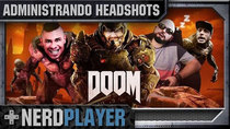 NerdPlayer - Episode 37 - Doom - Managing headshots