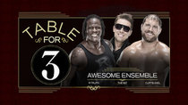WWE Table For 3 - Episode 7 - Awesome Ensemble