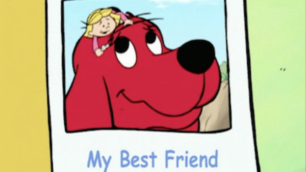 Clifford the Big Red Dog - S01E01 - My Best Friend