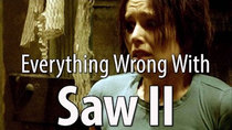 CinemaSins - Episode 79 - Everything Wrong With Saw II