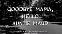 Naked City - Episode 33 - Goodbye Mama, Hello Auntie Maud