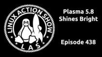 The Linux Action Show! - Episode 438 - Plasma 5.8 Shines Bright