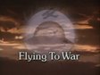 Flying to War