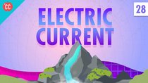 Crash Course Physics - Episode 28 - Electric Current