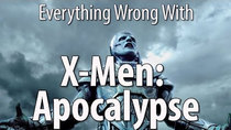 CinemaSins - Episode 87 - Everything Wrong With X-Men Apocalypse