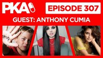 Painkiller Already - Episode 45 - PKA 307 with Anthony Cumia — Woody's Child Abuse, Fart Surgical...