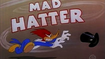 The Woody Woodpecker Show - Episode 1 - The Mad Hatter