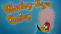 The Woody Woodpecker Show - Episode 3 - Wacky-Bye Baby