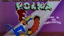 The Woody Woodpecker Show - Episode 6 - The Woody Woodpecker Polka