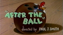 The Woody Woodpecker Show - Episode 1 - After the Ball