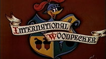 The Woody Woodpecker Show - Episode 4 - International Woodpecker