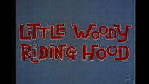 The Woody Woodpecker Show - Episode 9 - Little Woody Riding Hood