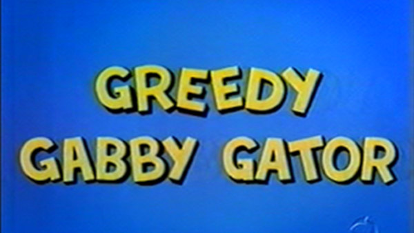 The Woody Woodpecker Show - S1963E01 - Greedy Gabby Gator