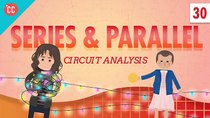 Crash Course Physics - Episode 30 - Circuit Analysis