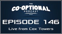 The Co-Optional Podcast - Episode 146 - The Co-Optional Podcast Ep. 146 Live from Cox Towers