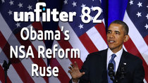 Unfilter - Episode 82 - Obama’s NSA Reform Ruse