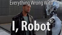 CinemaSins - Episode 93 - Everything Wrong With I, Robot