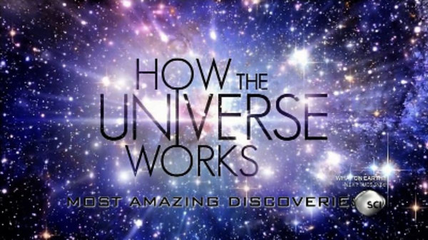How the Universe Works Season 5 Episode 1 - How The Universe Works Season 5 Episode 6
