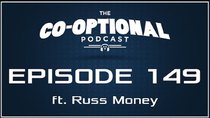 The Co-Optional Podcast - Episode 149 - The Co-Optional Podcast Ep. 149 ft. Russ Money