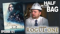 Half in the Bag - Episode 21 - Rogue One