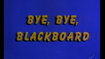 The Woody Woodpecker Show - Episode 8 - Bye, Bye, Blackboard