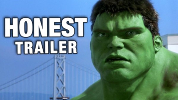 Honest Trailers - S2015E15 - Hulk (2003)