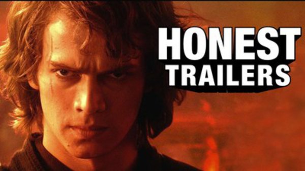 Honest Trailers - S2015E47 - Star Wars Ep III: Revenge of the Sith