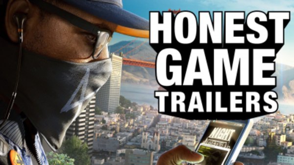 Honest Game Trailers - S2016E47 - Watch Dogs 2