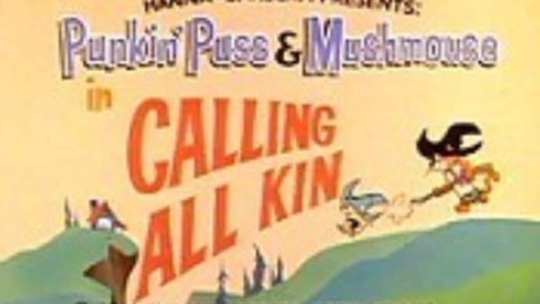 Punkin' Puss & Mushmouse - Ep. 1 - Calling All Kin