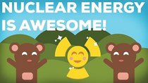 Kurzgesagt – In a Nutshell - Episode 6 - 3 Reasons Why Nuclear Energy Is Awesome! (3/3)