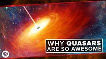 PBS Space Time - Episode 4 - Why Quasars are so Awesome